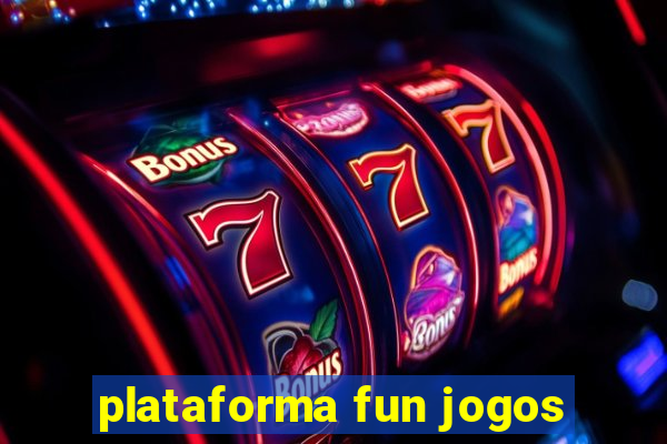 plataforma fun jogos